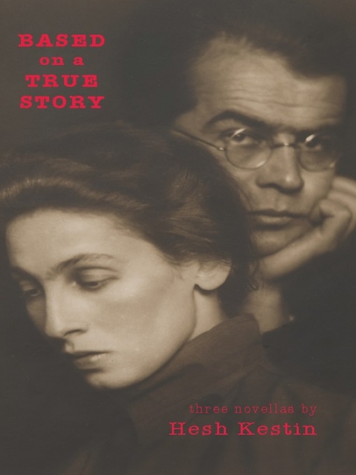 Title details for Based on a True Story by Hesh Kestin - Available